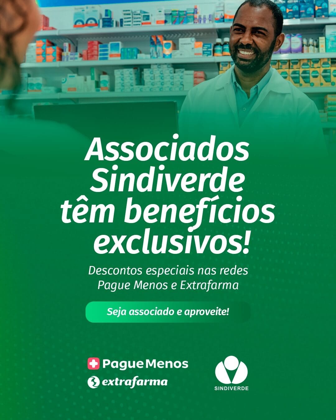 Sindiverde amplia benefícios aos associados com parceria com Pague Menos e Extrafarma